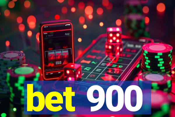 bet 900