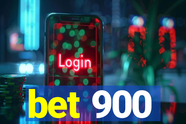 bet 900