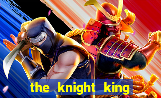 the knight king who returned with a god manga