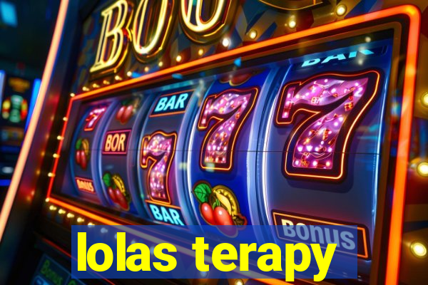 lolas terapy