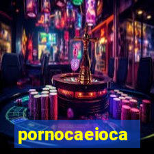 pornocaeioca