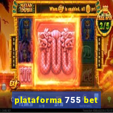 plataforma 755 bet