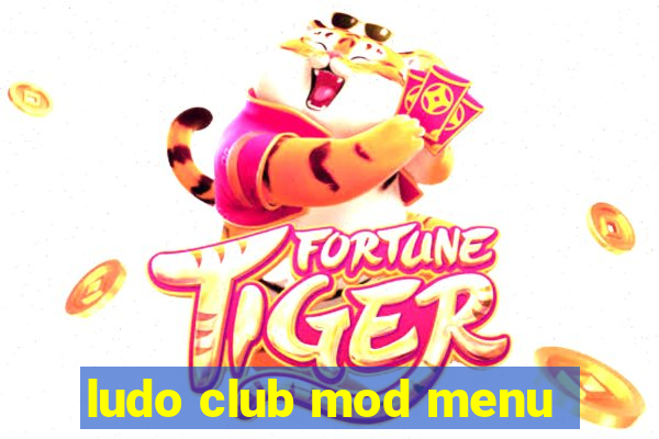 ludo club mod menu