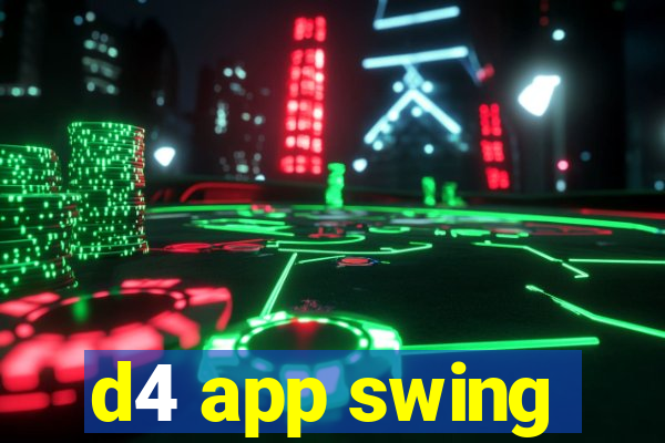 d4 app swing