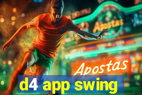 d4 app swing