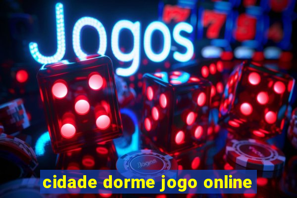 cidade dorme jogo online