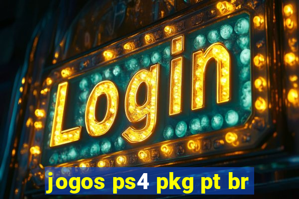 jogos ps4 pkg pt br