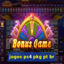 jogos ps4 pkg pt br