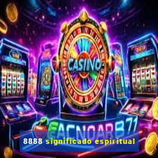 8888 significado espiritual