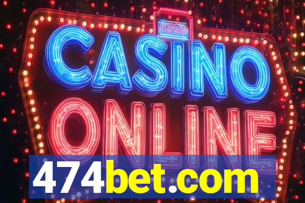 474bet.com