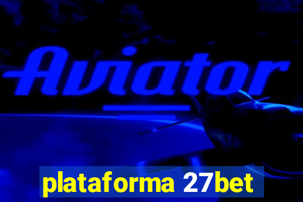 plataforma 27bet