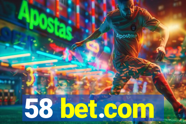 58 bet.com