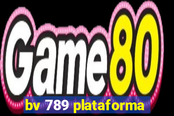 bv 789 plataforma