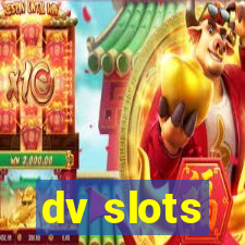 dv slots