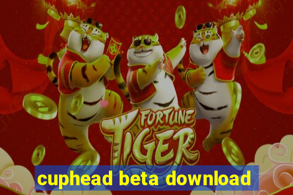 cuphead beta download