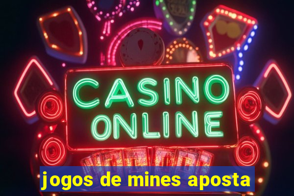 jogos de mines aposta