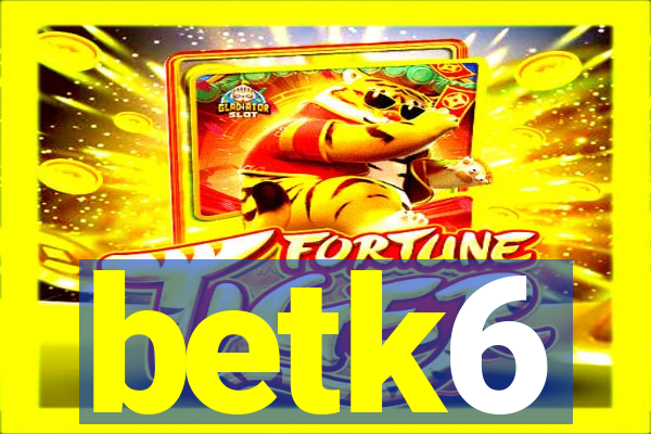 betk6