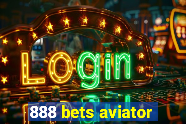 888 bets aviator