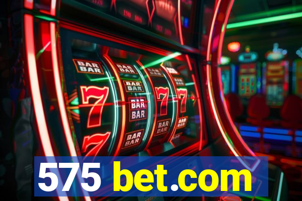 575 bet.com