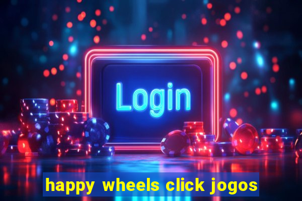 happy wheels click jogos