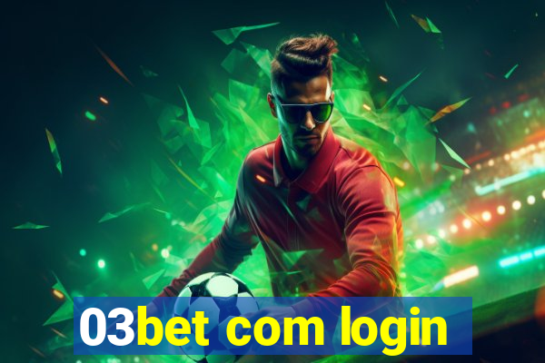 03bet com login