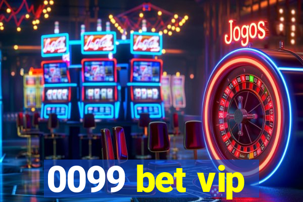 0099 bet vip