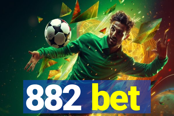 882 bet