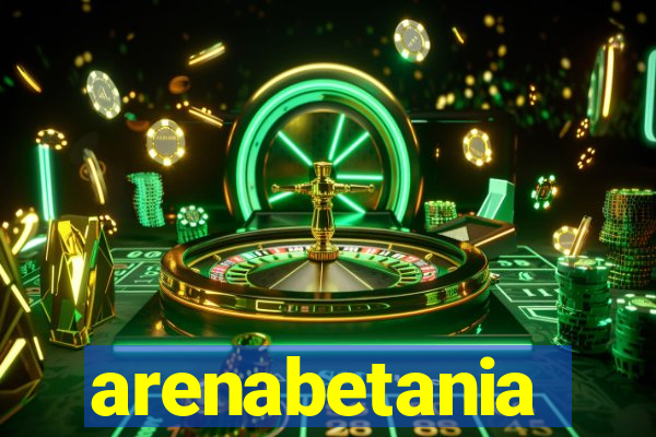 arenabetania