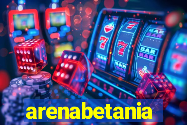 arenabetania