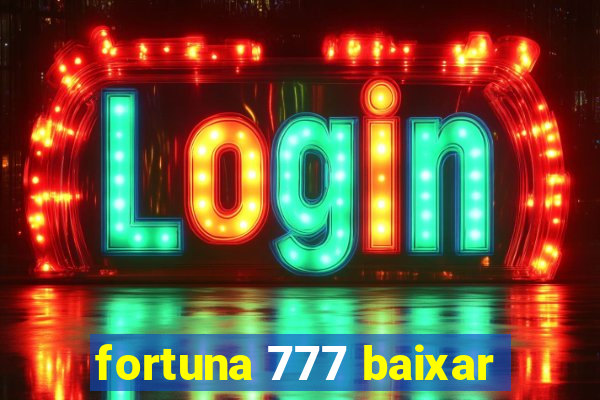 fortuna 777 baixar