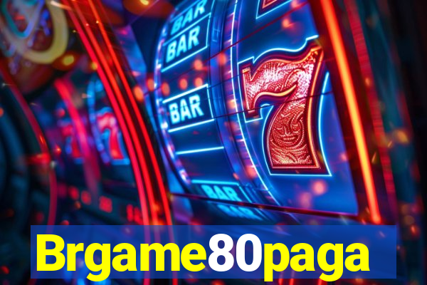 Brgame80paga