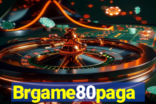 Brgame80paga