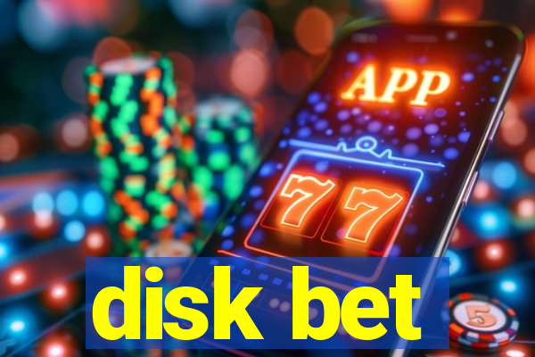 disk bet