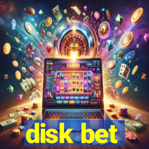 disk bet