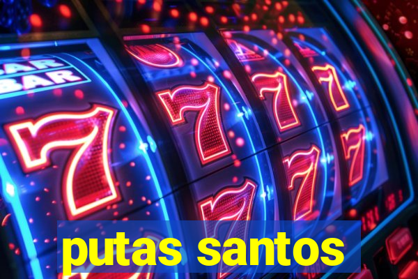 putas santos