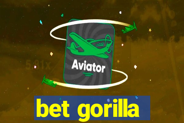 bet gorilla