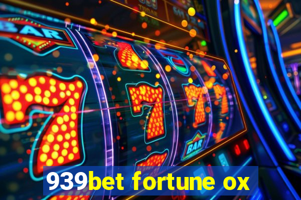 939bet fortune ox