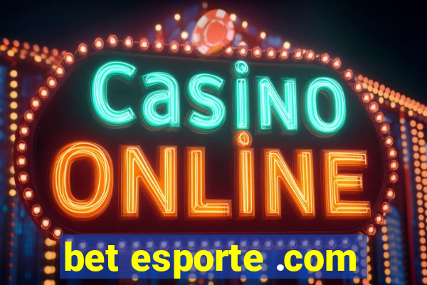 bet esporte .com