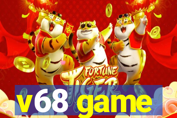 v68 game