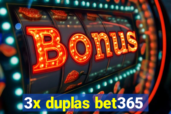 3x duplas bet365