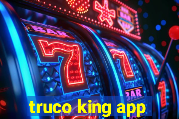 truco king app