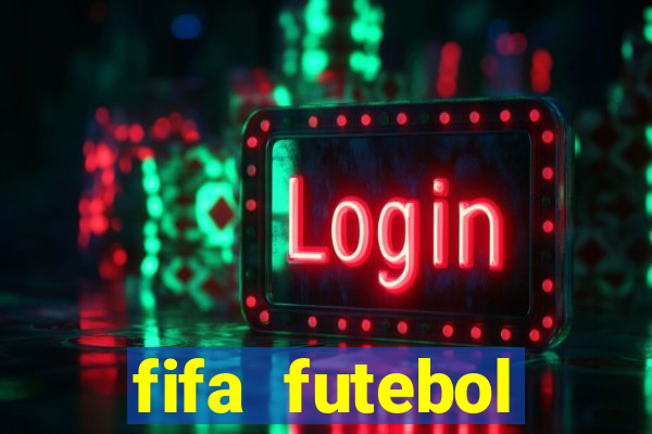 fifa futebol dinheiro infinito