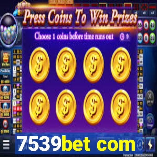 7539bet com