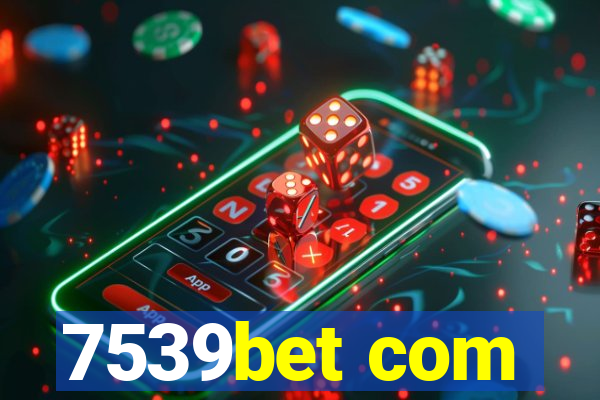 7539bet com