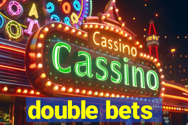 double bets