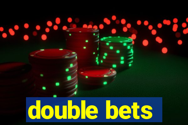 double bets