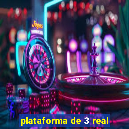 plataforma de 3 real