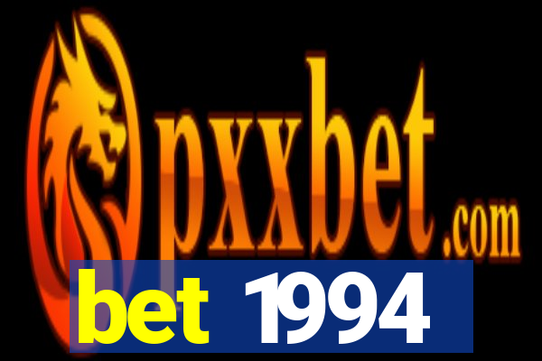 bet 1994