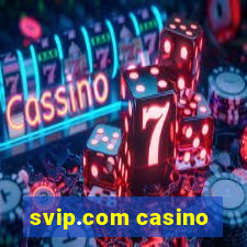 svip.com casino