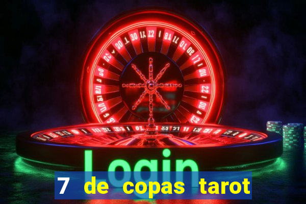 7 de copas tarot significado amor